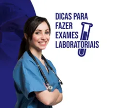 Dicas para fazer exames laboratoriais